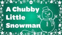Load image into Gallery viewer, A Chubby Little Snowman Instrumental Video Song Download