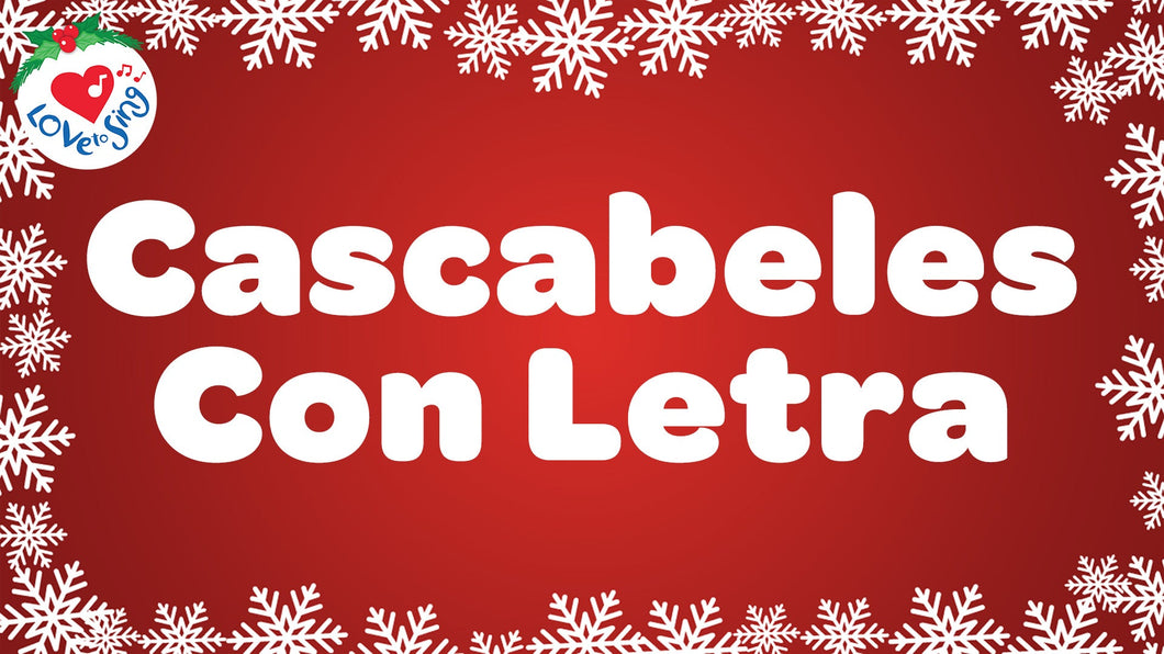 Cascabeles con Letra (Spanish Jingle Bells with Lyrics) | Love to Sing