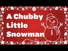 Load and play video in Gallery viewer, A Chubby Little Snowman Video Download Love to Sing