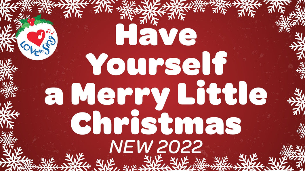 Have Yourself a Merry Little Christmas Remastered with Lyrics