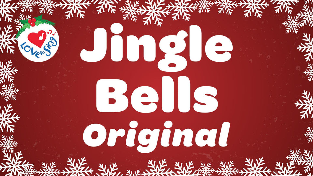 Christmas song Jingle Bells Original Lyrics by Love to Sing