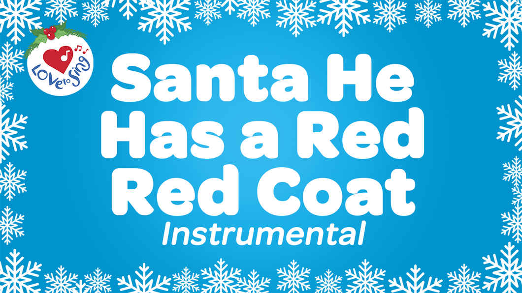 Santa He Has a Red Red Coat Instrumental