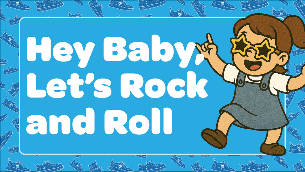 Hey Baby, Let's Rock and Roll