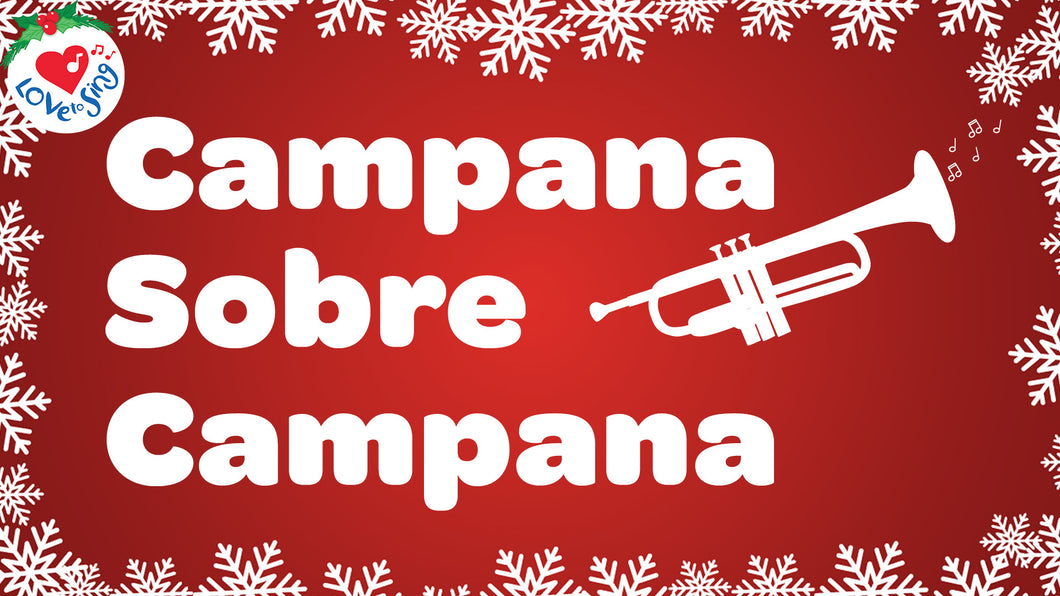 Campana Sobre Campana Lyrics | Love to Sing