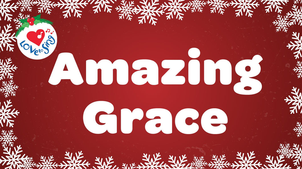 Amazing Grace Lyrics |  Love to Sing