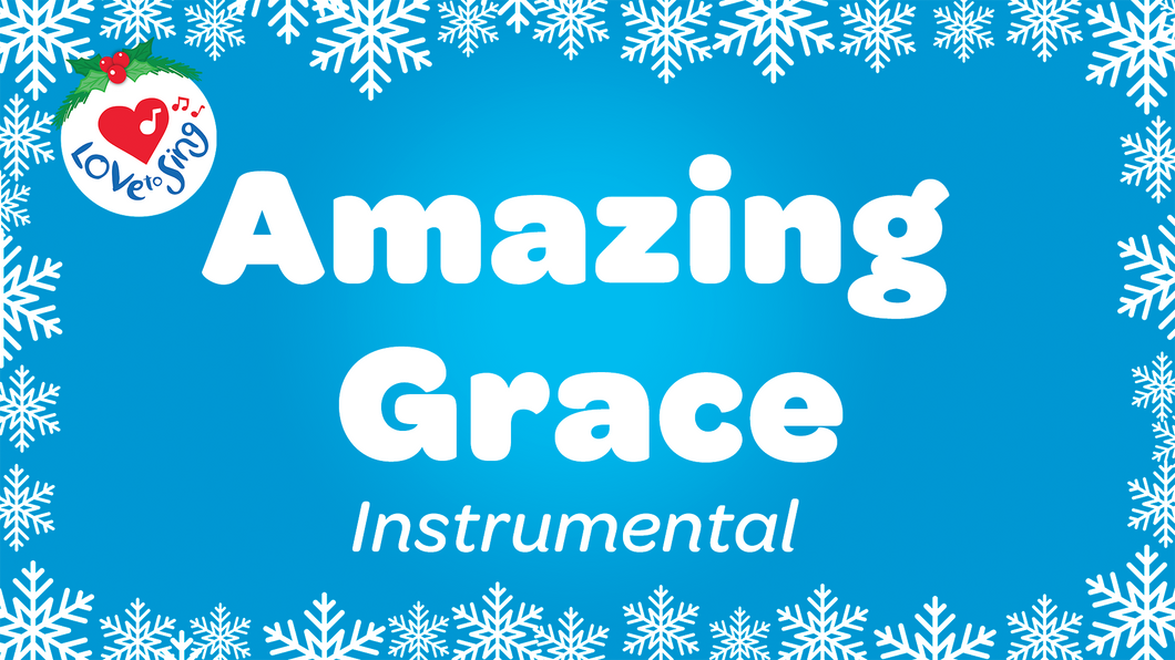 Amazing Grace Instrumental Christmas Song with Free Printable PDF Lyric Sheet by Love to Sing
