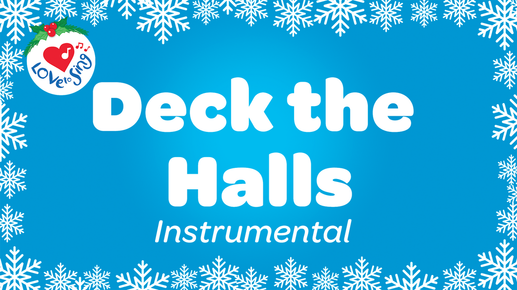 Christmas Song Deck the Halls Instrumental with Free Printable PDF Lyric Sheet by Love to Sing