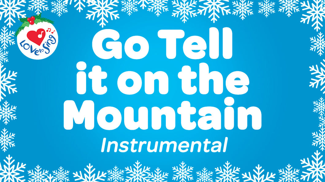 Christmas song Go Tell it on the Mountain Instrumental Music Video Download