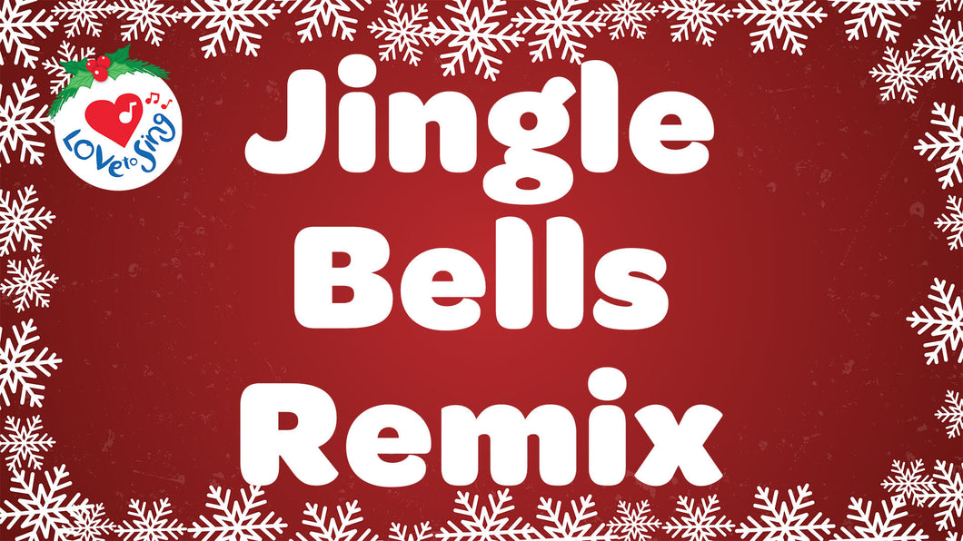 Jingle Bells Remix Video Song Download | Love to Sing