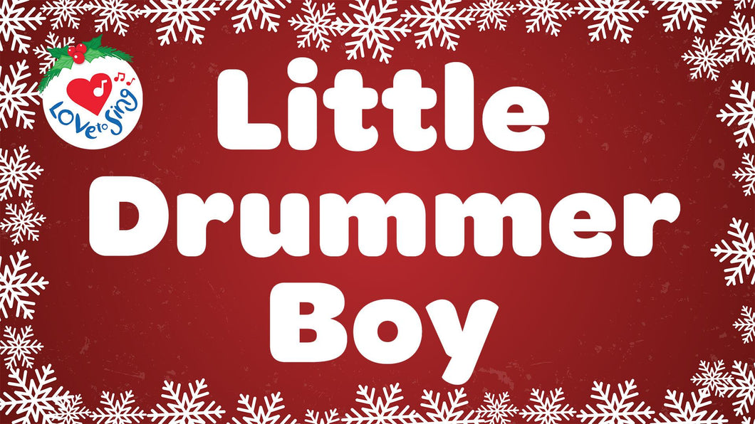 Christmas song Little Drummer Boy Lyrics by Love to Sing