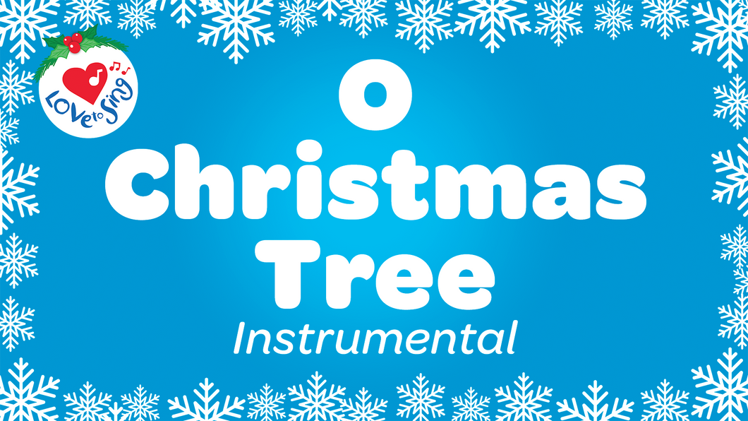 O Christmas Tree Instrumental Video Song Download by Love to Sing