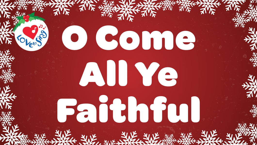 O Come All Ye Faithful Lyrics