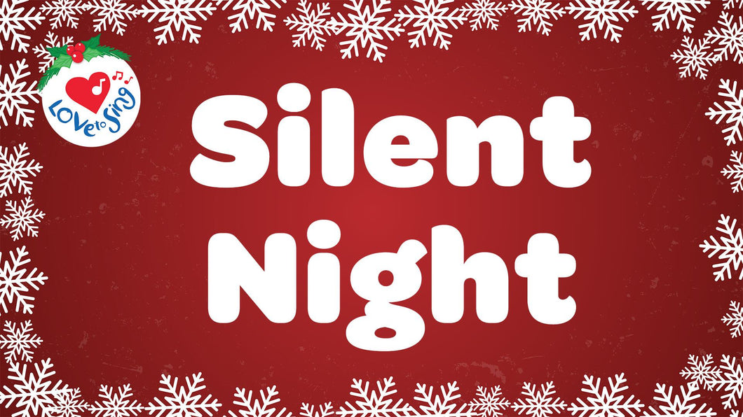 Silent Night Lyrics by Love to Sing