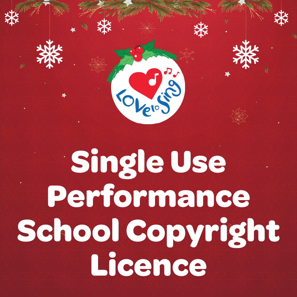 Single Use Christmas Music Performance School Copyright Licence | Love to Sing