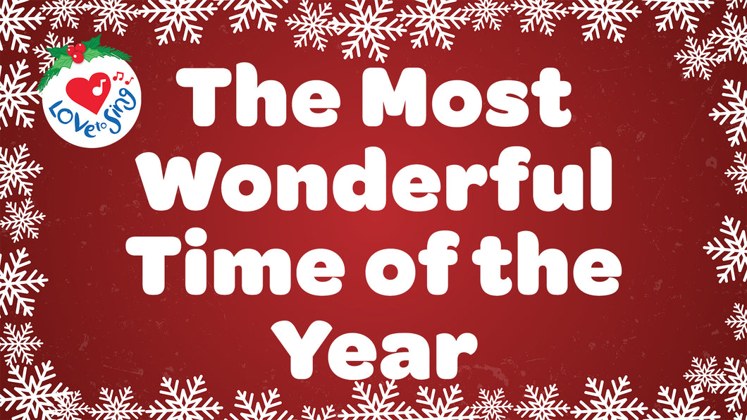 It's the Most Wonderful Time of the Year with Lyrics | Love to Sing