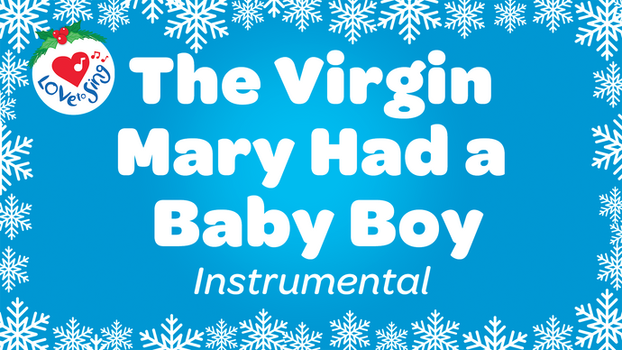 The Virgin Mary Had a Baby Boy Instrumental Lyric Video Song Download