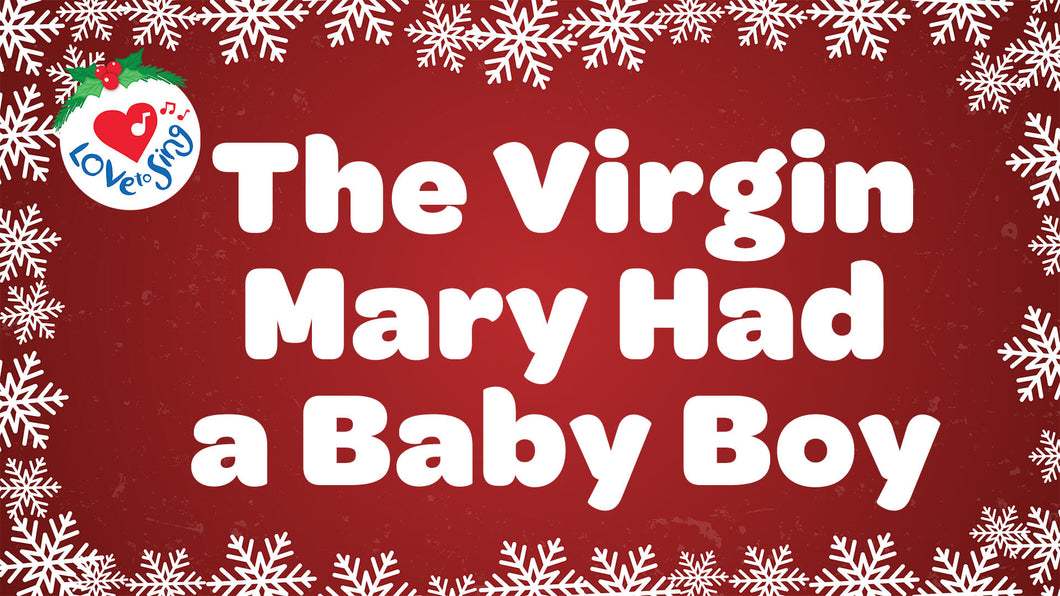 The Virgin Mary Had a Baby Boy Video Song Download