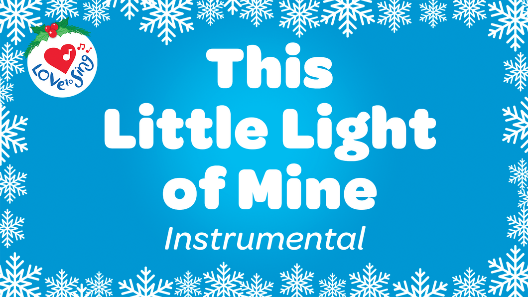 This Little Light of Mine Instrumental Christmas Song with Free Printable PDF Lyric Sheet by Love to Sing