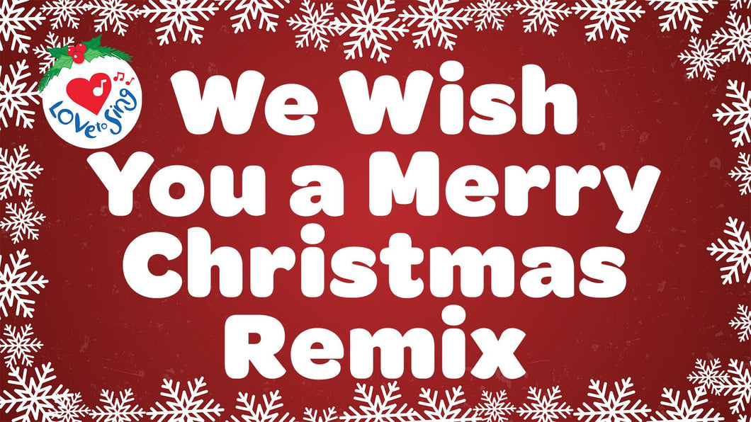 We Wish You a Merry Christmas Remix Lyrics