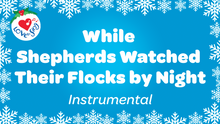 Load and play video in Gallery viewer, While Shepherds Watched Their Flocks By Night Instrumental Lyric Video Song Download

